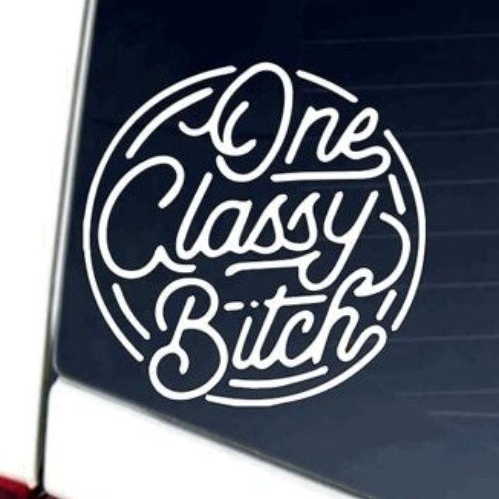 One classy girl Vinyl Decal 6 inch design